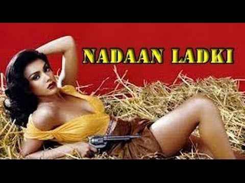 Nadan Ladki 2016 B Grade full movie download